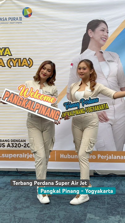Super Air Jet Pangkal Pinang - Yogyakarta, Terbang Perdana di Rute Terbaru 2024