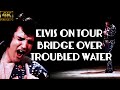 Elvis 1972 Tour: Bridge Over Troubled Water (4K Edit) 🎤