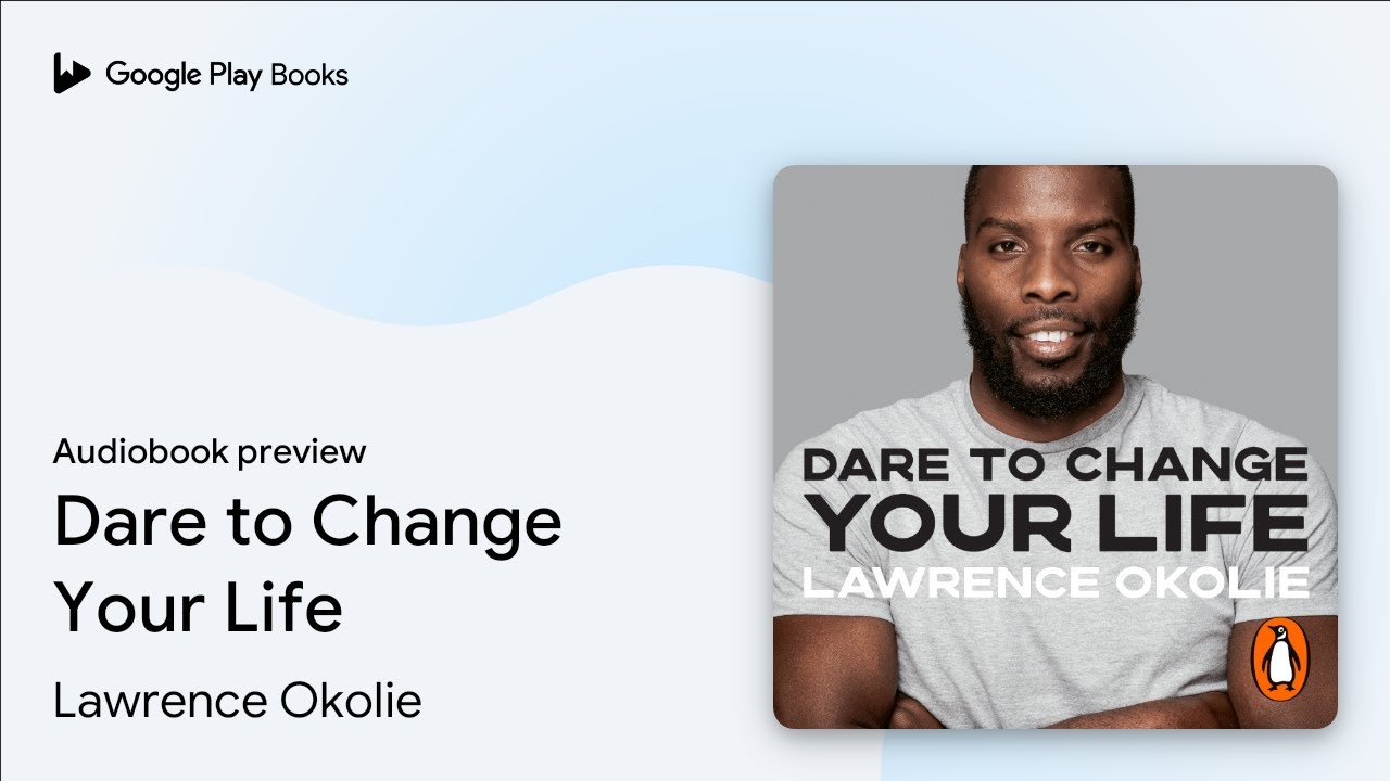 Dare to Change Your Life by Lawrence Okolie · Audiobook preview