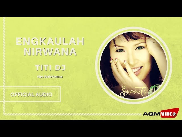 Titi Dj - Engkaulah Nirwana | Official Audio class=