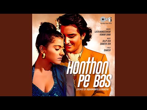 Honthon Pe Bas (Lofi Mix)