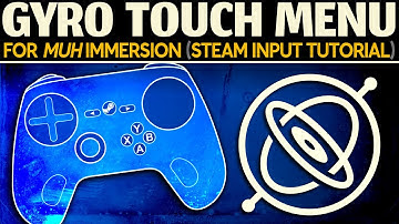 Gyro Touch Menu For Muh Immersion - Steam Controller Input Tutorial -Metro Exodus Enhanced