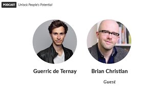 Brian Christian Discusses Algorithms to Live By | Unlock People's Potential (Podcast)
