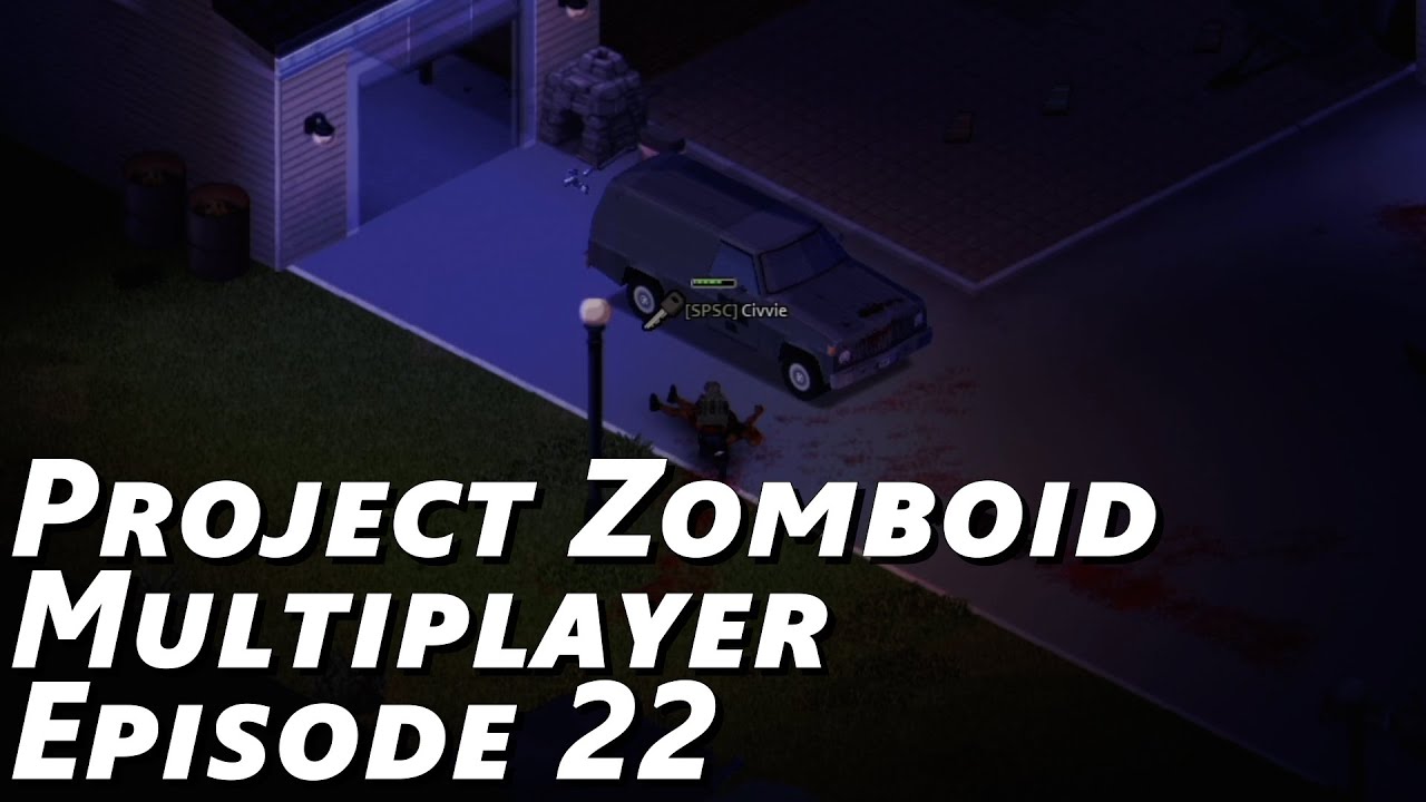 Project Zomboid Multiplayer Episode 22 - YouTube