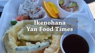 Ikenohana | Yan Food Times Part 111