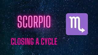 SCORPIO "Closing a Cycle" *Celtic Cross* (Timeless Tarot Reading)
