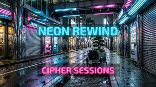 Neon Rewind - Analog Future Sessions | Cipher Sessions
