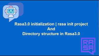 Rasa3 0 initialization rasa init project and Directory structure