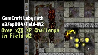 GemCraft Labyrinth Season-III/Over x20 XP Challenge/field-M2