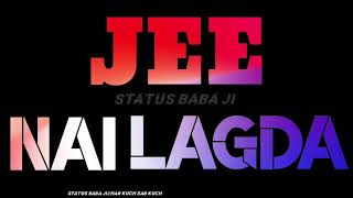 Jee Nai Lagda Whatsapp Statusjee Nai Lagda New Songnew Romantic Whatsapp Statusnew Love Status