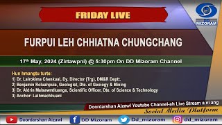 FRIDAY LIVE : Furpui leh Chhiatna chungchang