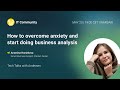 How to overcome anxiety and start doing business analysis