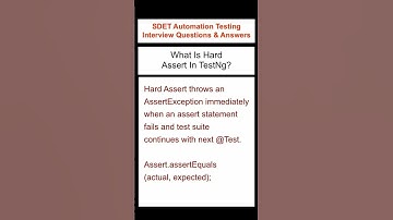 SELENIUM : What is Hard Assert in TestNG? SDET Automation Testing Interview Questions & Answers