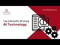 Top 5 Benefits of using AI Technology | Delostyle Studio Pvt. Ltd.