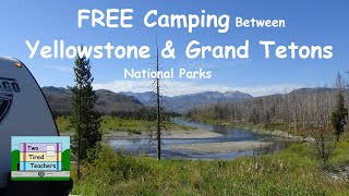 FREE Camping Between Yellowstone and Grand Tetons National Park