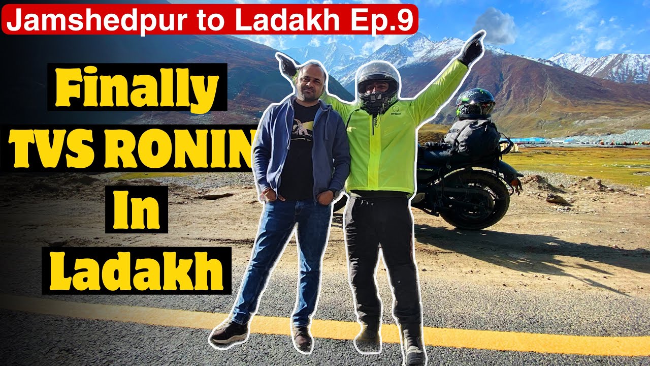 Jamshedpur to Ladakh Ep.9 on TVS Ronin 225cc | Finally TVS RONIN 225cc in Ladakh 😍