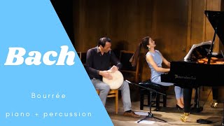Bach Bourrée Piano + Percussion!