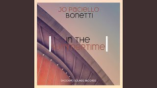 In the Summertime - Jo Paciello & Bonetti