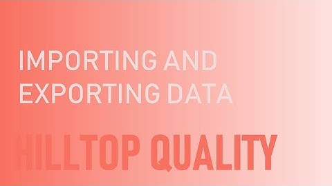 Quality V - Importing and Exporting Data