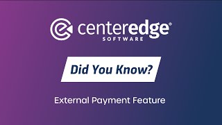 CenterEdge Did You Know? External Payment Feature