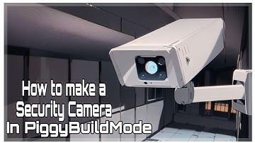 How to make a Security camera in Piggy Build Mode | Prop