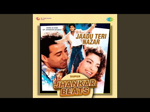 Jaadu Teri Nazar Super Jhankar Beats