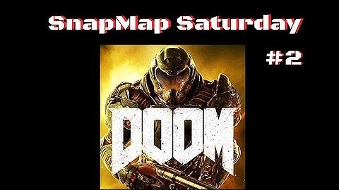 Doom SnapMap Saturday - Part II