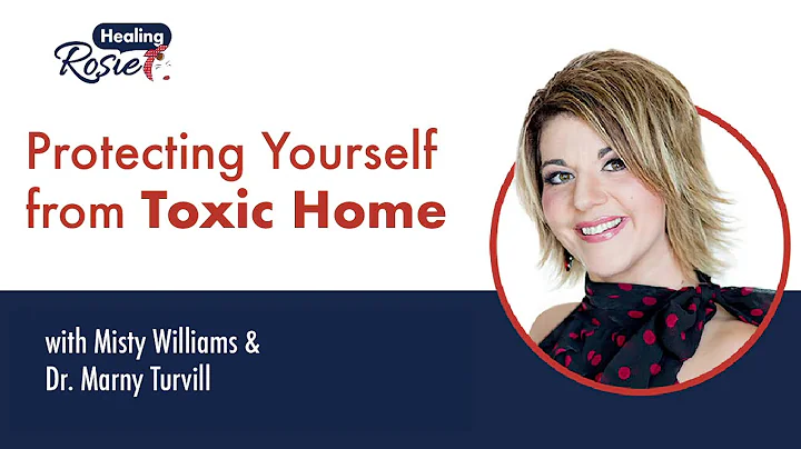 Protecting yourself from toxic home with Misty Wil...