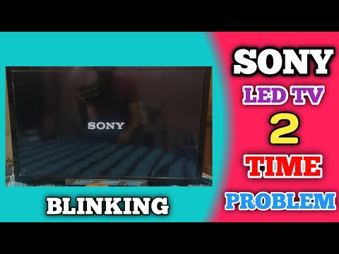 SONY TWO TIME BLINKING // SONY LED TV 2 TIME BLINKING PROBLEM // SONY 2 TIME RED LIGHT BLINKING