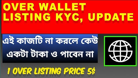 Over wallet Kyc update | over wallet withdrawal | over protocol listing