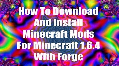 Minecraft - How To Download and Install Mods!!! (Minecraft1.6.4 with Forge)