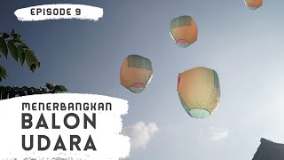 Menerbangkan balon udara | Episode 9 #balonudara #balon