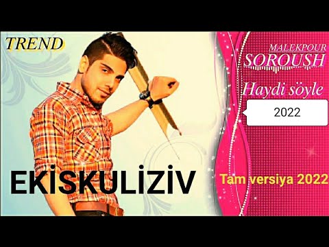 Soroush Malekpour - Haydi söyle 2022  [Official Music] - Ekiskuliziv...................