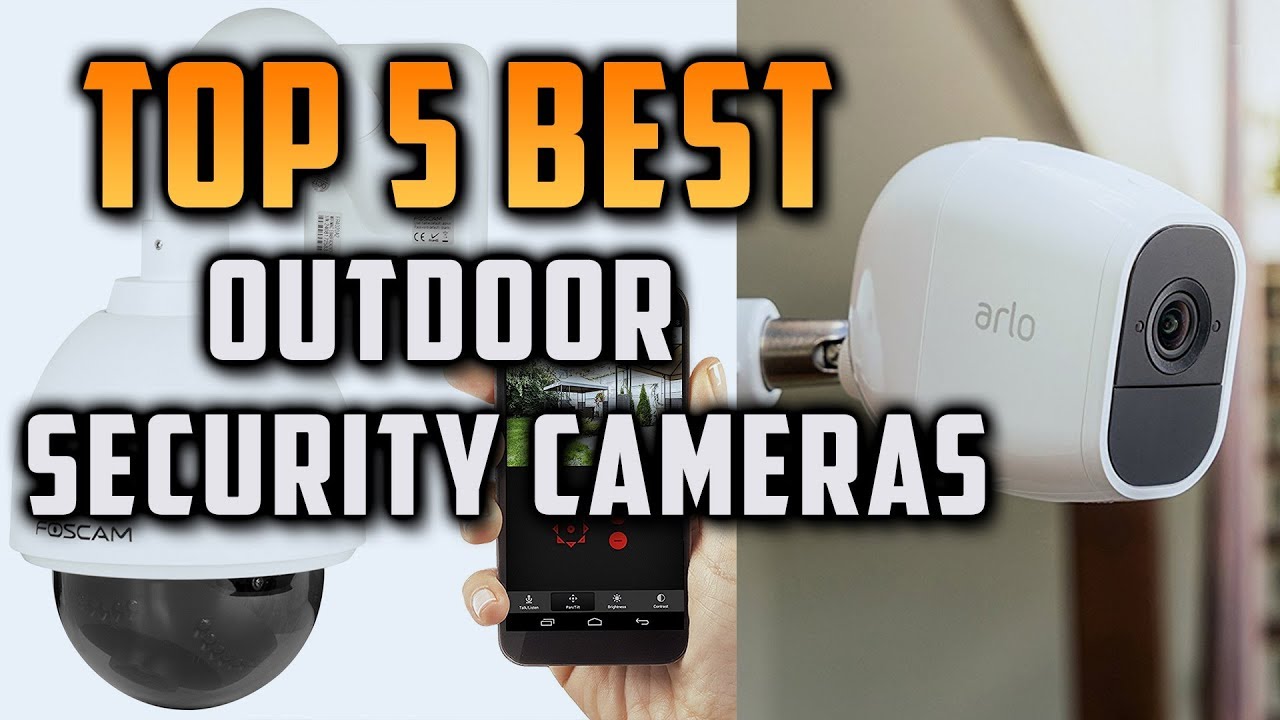 Top 5 Best Outdoor Security Cameras - YouTube
