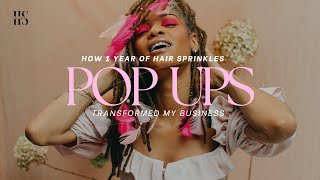 How 1 year of Pop Ups Transformed my Business!