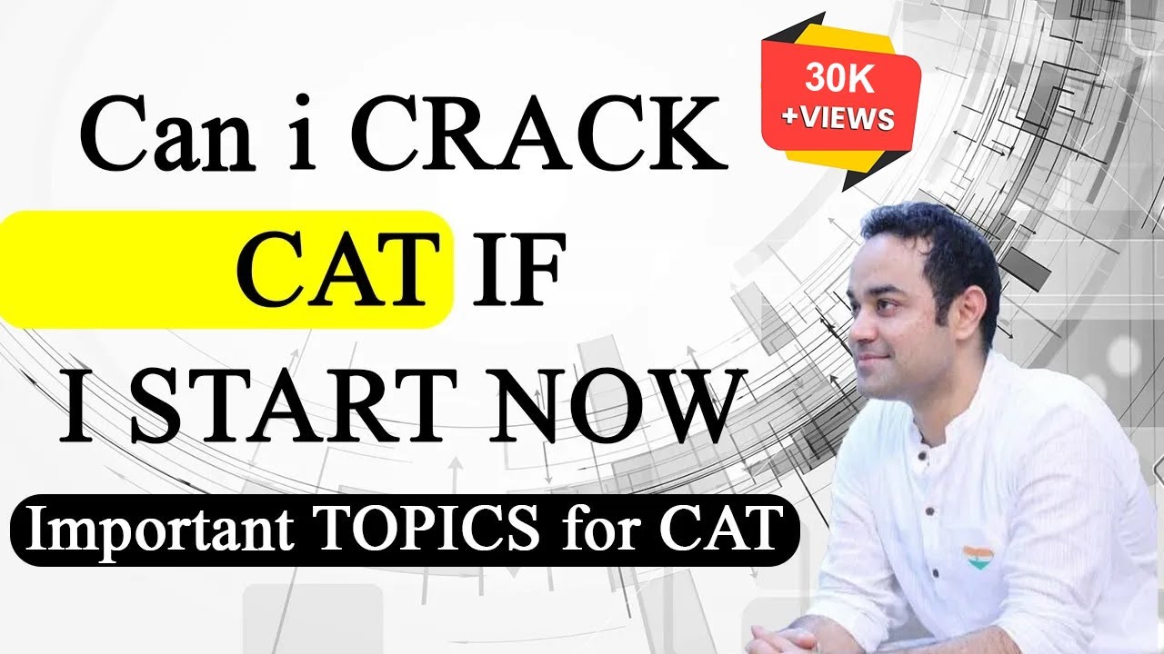 Can I crack CAT 2021 if I start NOW ? |CAT Important TOPICS and ...