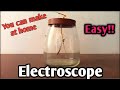 Electroscope working model  electroscope how it works  electroscope class 8  electroscope at home
