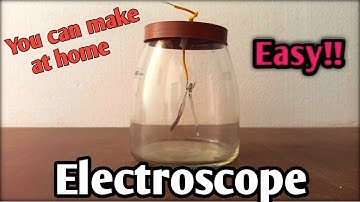 Electroscope working model | Electroscope how it works | Electroscope class 8 | Electroscope at home