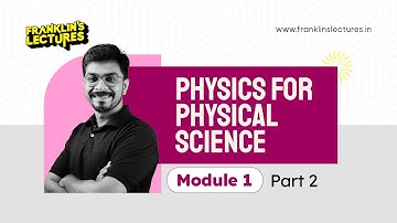 B.Tech S1 Physics for Physical Science - Module 1 | Franklin