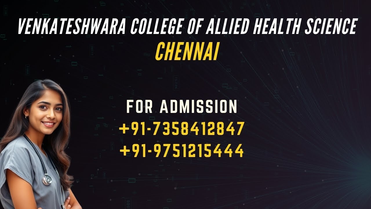 TOP 10 ALLIED HEALTH SCIENCE COLLEGE IN CHENNAI | VENKATESHWARA COLLEGE