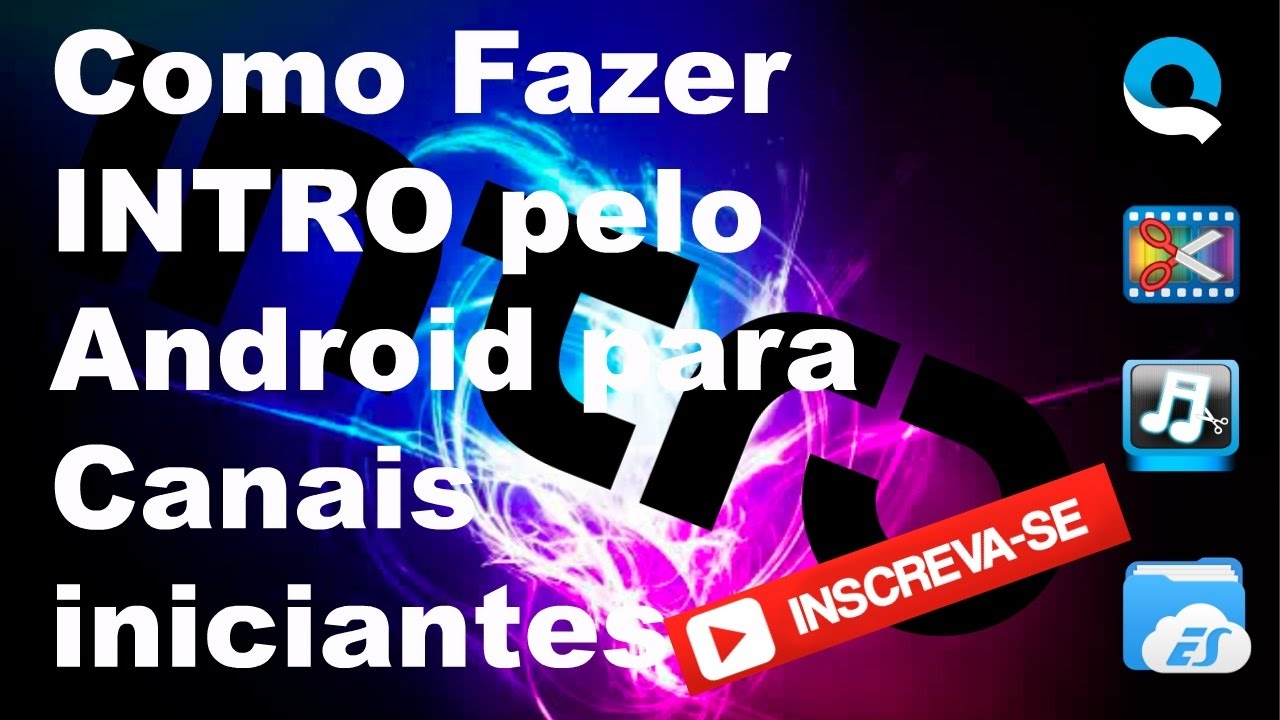 Tutorial como Fazer INTRO Pelo Android para Canais Iniciantes - YouTube