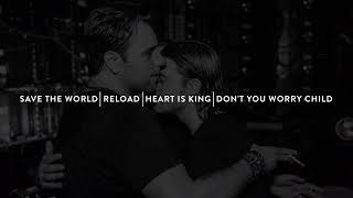 Save The World | Reload | Heart Is King | Don't You Worry Child (Swedish House Mafia Mashup)
