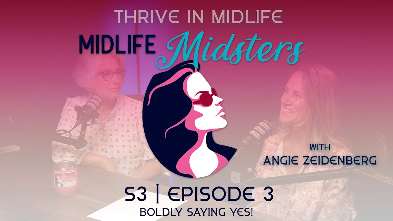 S3E3 Thrive in Midlife with Guest Angie Zeidenberg