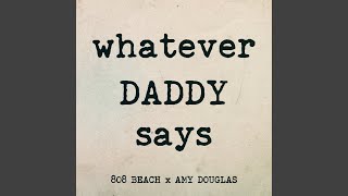 WHATEVER DADDY SAYS (808 BEACH Sub Soul Club Mix)