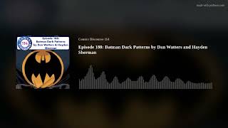 Episode 188: Batman Dark Patterns by Dan Watters and Hayden Sherman