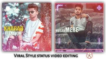 New Trending style WhatsApp status video editing || Kinemaster new effect status video editing.