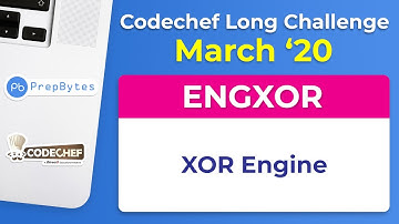 CodeChef March Long Challenge 2020 | XOR Engine | ENGXOR
