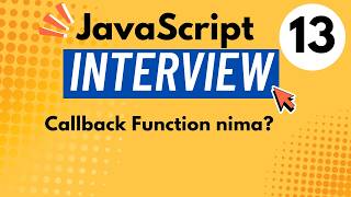 #13 JavaScript Interview | Callback Function nima