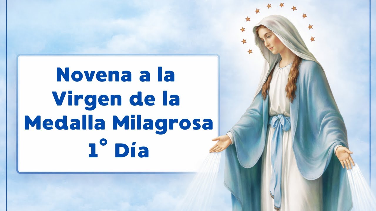 NOVENA A LA VIRGEN DE LA MEDALLA MILAGROSA • DÍA 1