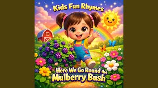 Here We Go Round The Mulberry Bush (v1)